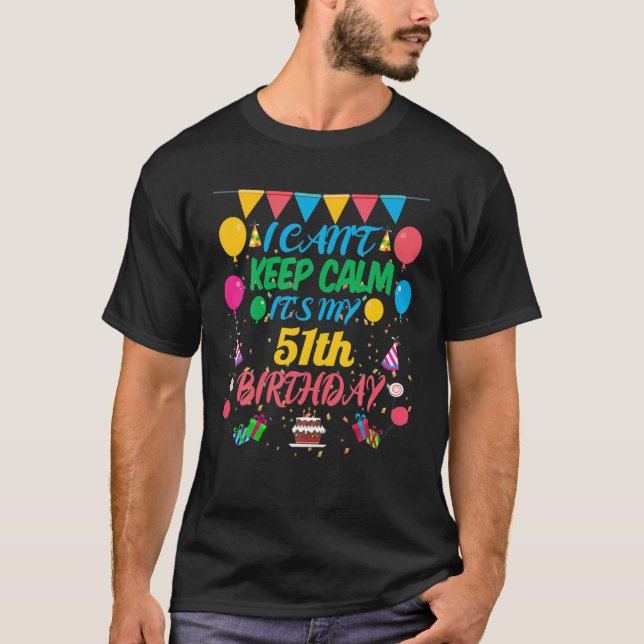 Camiseta Regalo de 51 años que no puedo mantener la calma e (Anverso)