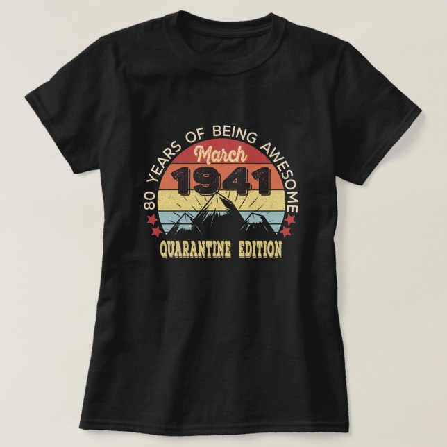 Camiseta Regalo de 80 años Marzo de 1941 Cumpleaños 80 (Diseño del anverso)