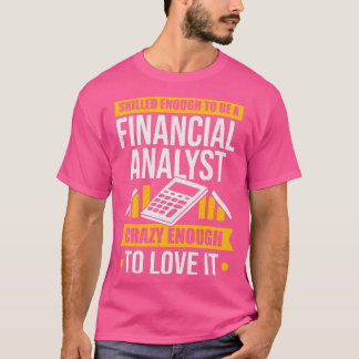 Camiseta Regalo de analista financiero de empleos financier