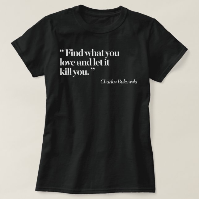 Camiseta Regalo de aniversario Charles Bukowski Impresionan (Diseño del anverso)
