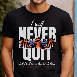 Camiseta regalo de apoyo a guerreros de MS, nunca se rindan