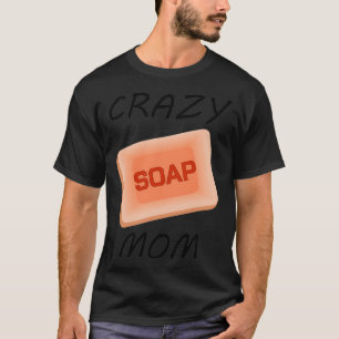 Camiseta Regalo de artesanía de crema loca de jabón de mamá