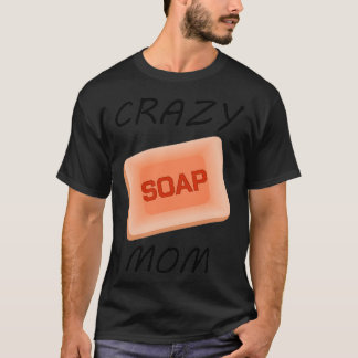 Camiseta Regalo de artesanía de crema loca de jabón de mamá