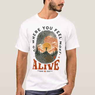 Camiseta Regalo de aventura de senderismo donde te sientes 