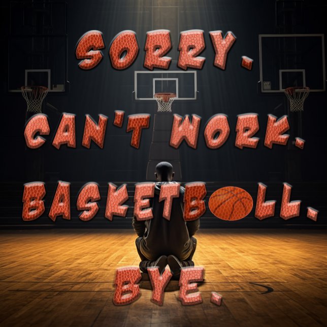 Camiseta Regalo de baloncesto - adiós a lo siento no puedo  (sorry can't work Basketball bye. basketball player gift. basketballer gift, Nba Team )