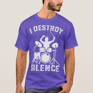 Camiseta Regalo de batería para baterista I Destroy Silence