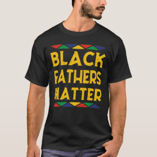 Camiseta Regalo de Black Fathers Matter