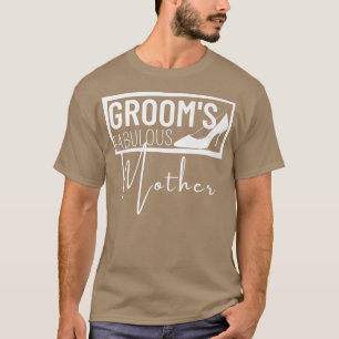 Camiseta Regalo de Boda familiar Grooms Fabulous Mother 545