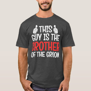 Camiseta Regalo de boda para hermano del novio