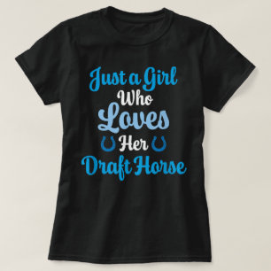 Camiseta Regalo de caballo de tiro para mujeres que aman su
