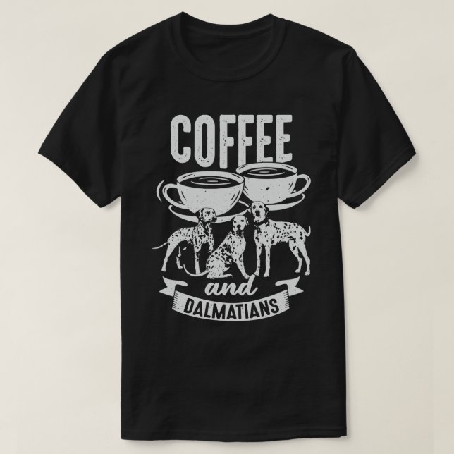 Camiseta Regalo De Café Y Perro Dalmático (Diseño del anverso)