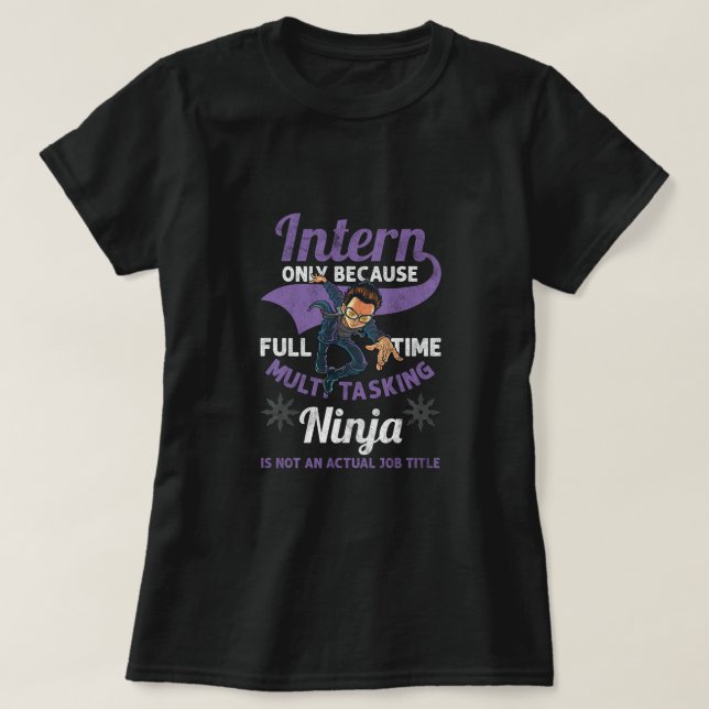 Camiseta Regalo de carrera profesional de pasantes de Ninja (Diseño del anverso)