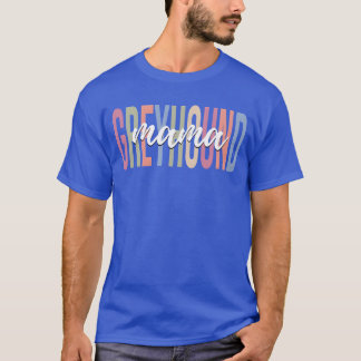 Camiseta Regalo de chica de mamá de Greyhound Mom Dog Lover
