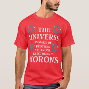 Camiseta Regalo de ciencia - El universo está hecho de moro
