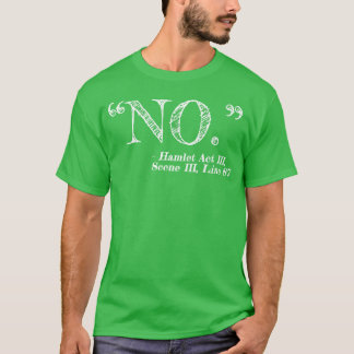 Camiseta Regalo de cita de Hamlet sin gracia de William Sha