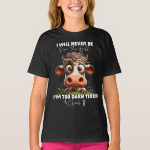 Camiseta Regalo de cita divertida de vaca Nunca estaré sobr