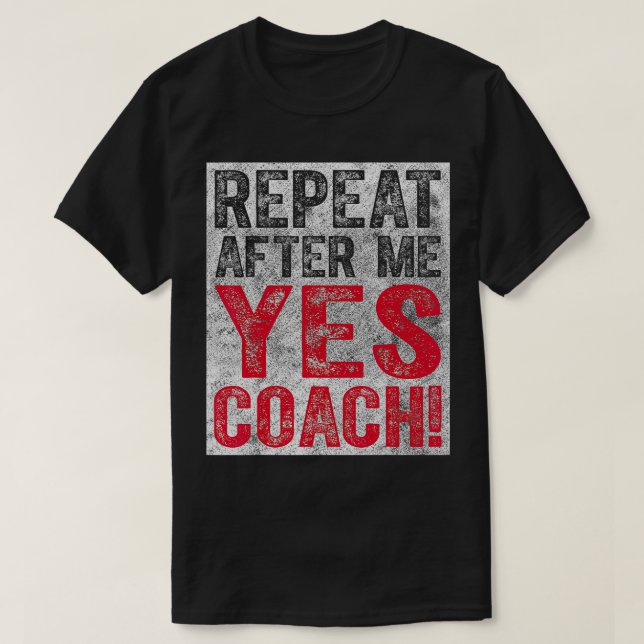 Camiseta Regalo De Coaching Cuaderno Repita Después De Mi S (Diseño del anverso)