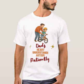 Camiseta Regalo de corazón de papá autista entiende pacient