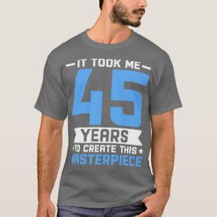 Camiseta Regalo de cumpleaños 45 años Hombres de edad Cumpl