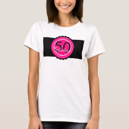 Camiseta Regalo de cumpleaños 50 y fabuloso en rosa calient