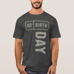 Camiseta Regalo de cumpleaños de 63 años