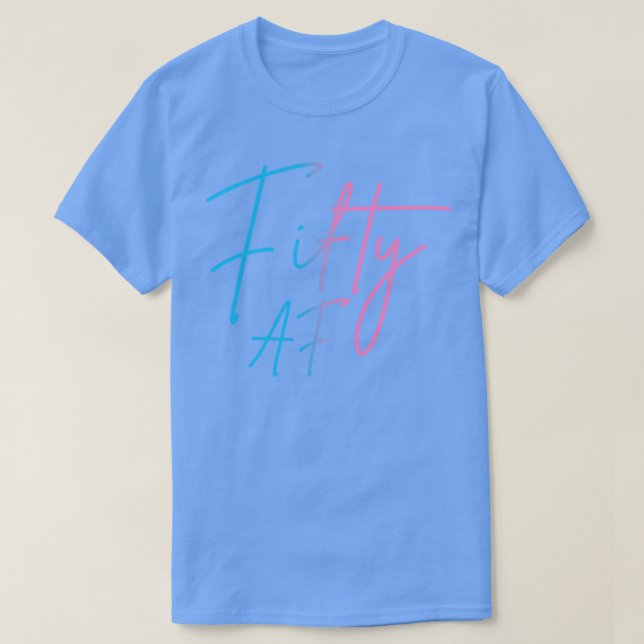 Camiseta Regalo de cumpleaños de Fifty AF II (Diseño del anverso)
