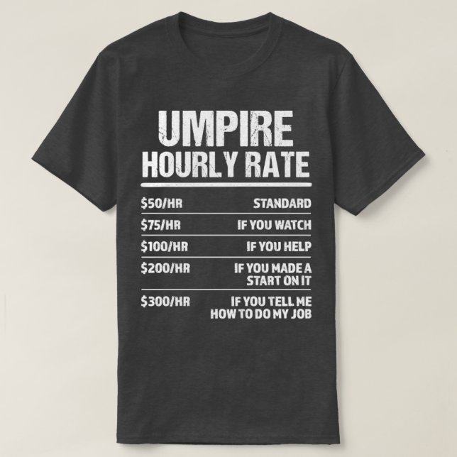 Camiseta Regalo de cumpleaños divertida por hora de Umpire (Diseño del anverso)