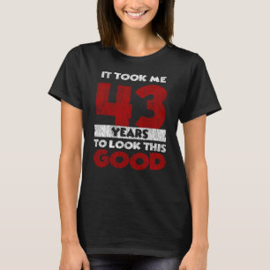Camiseta Regalo de cumpleaños divertido de 43 años de antig