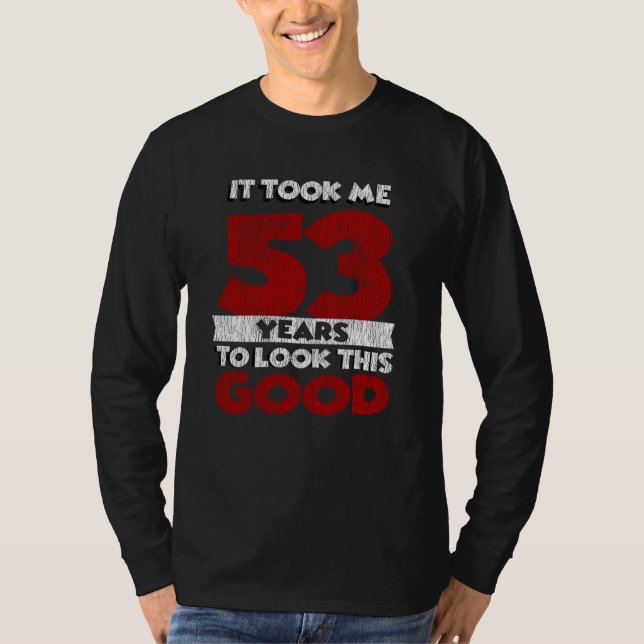 Camiseta Regalo de cumpleaños divertido de 53 años de antig (Anverso)