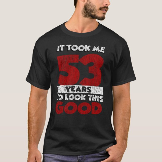 Camiseta Regalo de cumpleaños divertido de 53 años de antig (Anverso)