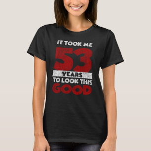 Camiseta Regalo de cumpleaños divertido de 53 años de antig