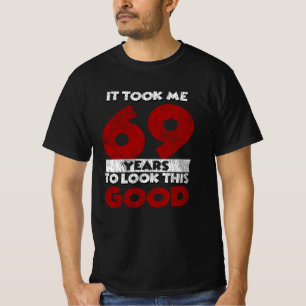Camiseta Regalo de cumpleaños divertido de 69 años de edad