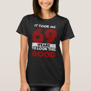 Camiseta Regalo de cumpleaños divertido de 69 años de edad