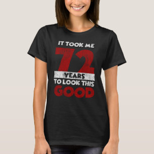Camiseta Regalo de cumpleaños divertido de 72 años de antig