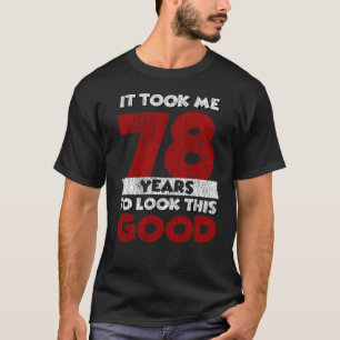 Camiseta Regalo de cumpleaños divertido de 78 años de edad