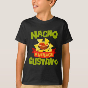 Camiseta Regalo de cumpleaños divertido Nacho promedio gust