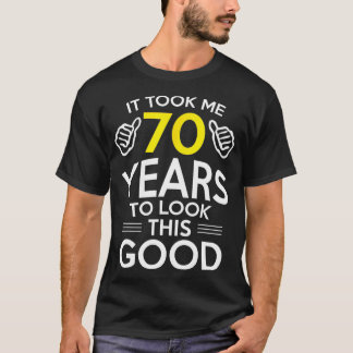 Camiseta Regalo de cumpleaños número 70, me llevó 70 años -