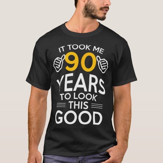 Camiseta Regalo de cumpleaños número 90, me tomó 90 años -  (Anverso)