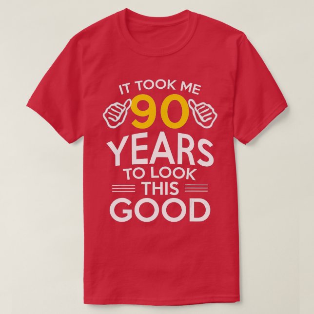 Camiseta Regalo de cumpleaños número 90, me tomó 90 años -  (Diseño del anverso)