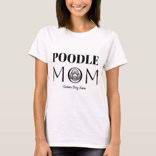 Camiseta Regalo de cumpleaños para mamá Caniche, Mamá Perro