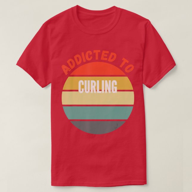 Camiseta Regalo de curling, adicto al curling (Diseño del anverso)