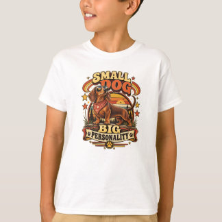 Camiseta Regalo de Dachshund Perro Pequeño Gran Personalida
