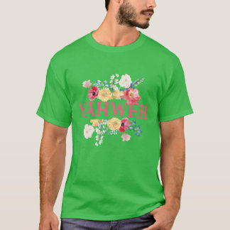 Camiseta Regalo de diseño de cita floral de Yahweh