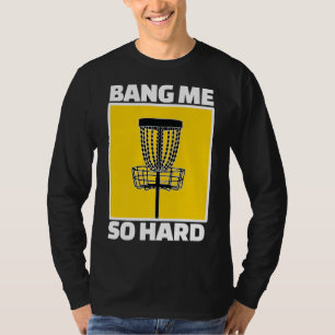 Camiseta Regalo de Disk Golf Bang Me Funny Frisbee Retro