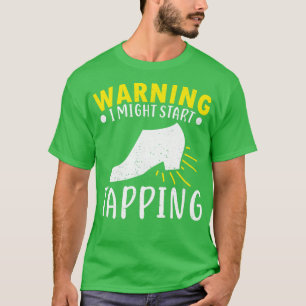 Camiseta Regalo de docente de bailarina de danza Tap