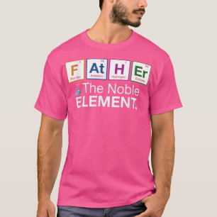 Camiseta Regalo de elemento padre para la ciencia del día d