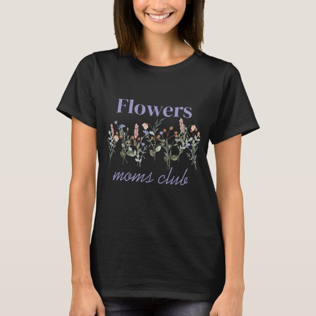 Camiseta Regalo de flores silvestres de Moms Club (Anverso)