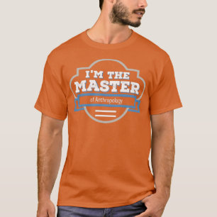 Camiseta Regalo de graduación de los másters de antropologí
