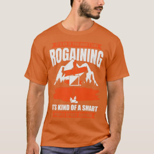 Camiseta Regalo de hobby Rogaines para la orientación de lo