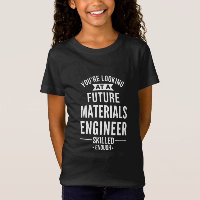 Camiseta regalo de ingeniero de materiales (Anverso)